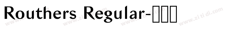 Routhers Regular字体转换 Routhers Regular字体转换